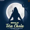 About Bnale Tera Chela Song
